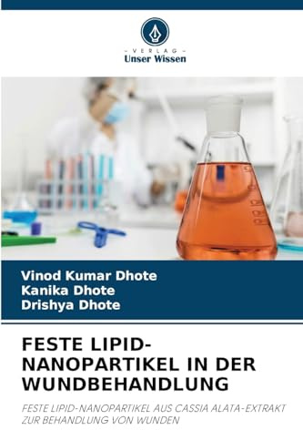 FESTE LIPID-NANOPARTIKEL IN DER WUNDBEHANDLUNG: FESTE LIPID-NANOPARTIKEL AUS CASSIA ALATA-EXTRAKT ZUR BEHANDLUNG VON WUNDEN