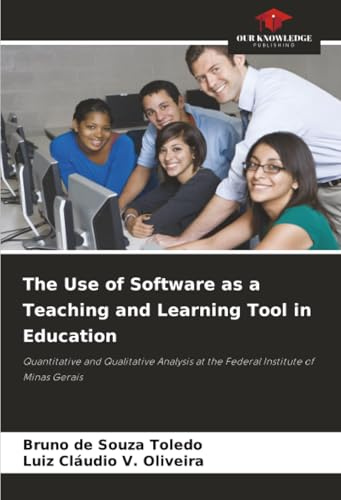 The Use of Software as a Teaching and Learning Tool in Education: Quantitative and Qualitative Analysis at the Federal Institute of Minas Gerais