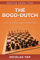 The Bogo-Dutch: A fun & dynamic way to meet 1.d4 (Opening Hacker Files, Band 10)