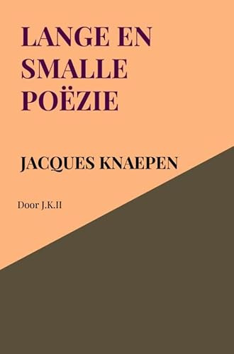 Lange en smalle poëzie: Door J.K.II