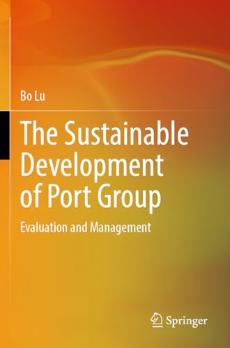 The Sustainable Development of Port Group: Evaluation and Management