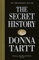 The Secret History: From the Pulitzer Prize-winning author of The Goldfinch