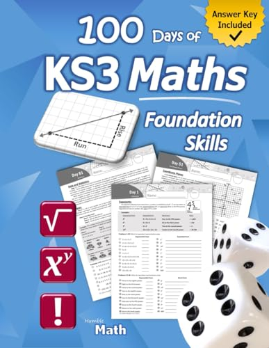 KS3 Maths: Foundation Skills Workbook (with Answer Key) | Exponents, Roots, Ratios, Proportions, Negative Numbers, Coordinate Planes, Graphing, Slope, ... | KS3: Year 7, Year 8, Year 9 (Ages 11-14)
