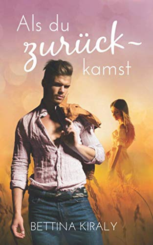 Als du zurückkamst: (Silverline Hearts) Cowboy Love, New Adult, Romance