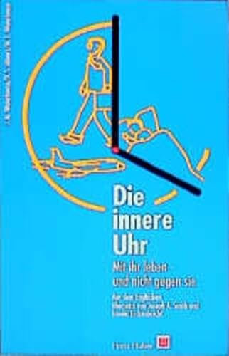 Die innere Uhr: Mit ihr leben - und nicht gegen sie