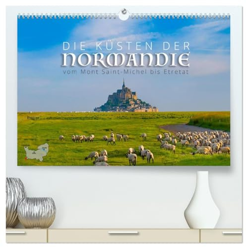 Die Küsten der Normandie vom Mont Saint-Michel bis Étretat (hochwertiger Premium Wandkalender 2026 DIN A2 quer), Kunstdruck in Hochglanz: Eine ... der Küsten der Normandie (CALVENDO Orte)