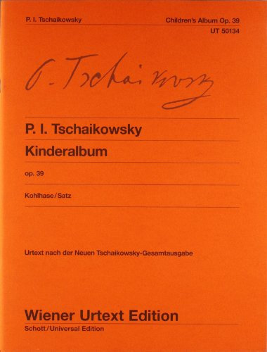 Kinderalbum: Sammlung leichter Stücke für Kinder à la Schumann. Urtext der neuen Tschaikowsky Gesamtausgabe. Nach den Quellen. op. 39. Klavier. (Wiener Urtext Edition)