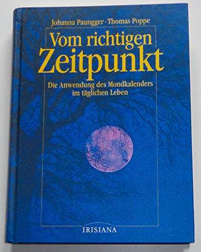 Vom richtigen Zeitpunkt, Die Anwendung des Mondkalenders im täglichen Leben