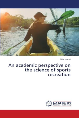 An academic perspective on the science of sports recreation