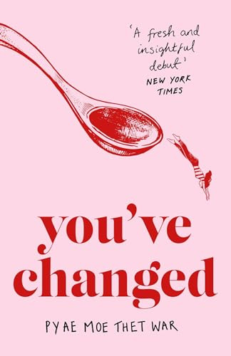 Dialogue Books Youve Changed Fake Accents, Feminism, and Other Comedies from Myanmar.