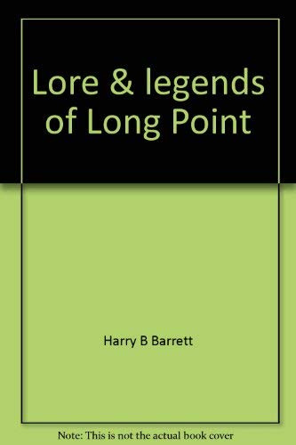 Lore & legends of Long Point