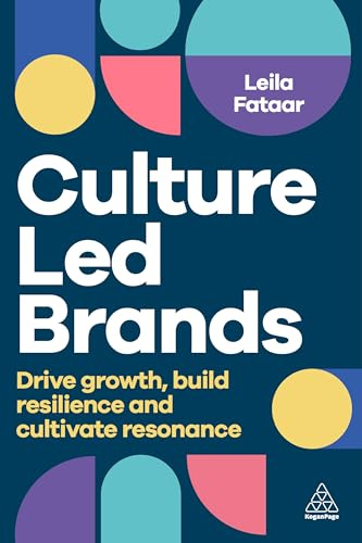 Culture-Led Brands: Drive Growth, Build Resilience and Cultivate Resonance