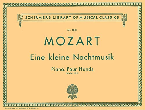 Mozart: Eine Kleine Nachtmusik: Piano, Four Hands (Schirmer's Library of Musical Classics)