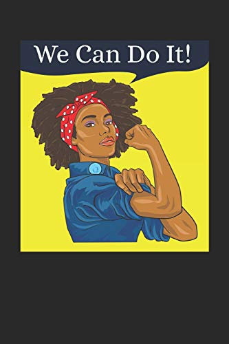 We Can Do It: Journal, College Ruled Lined Paper, 120 pages, 6 x 9