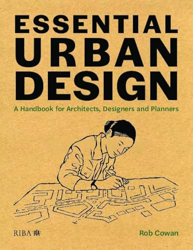Essential Urban Design: A Handbook for Architects, Designers and Planners
