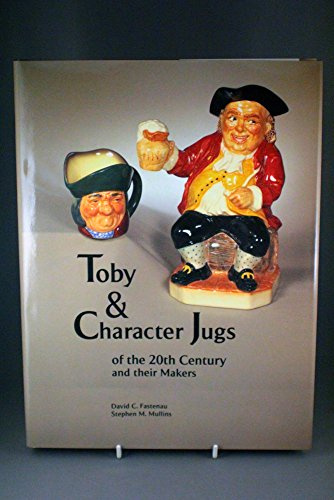 Toby and Character Jugs of the 20th Century and Their Makers