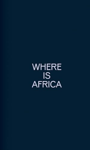 Where Is Africa: Volume 1