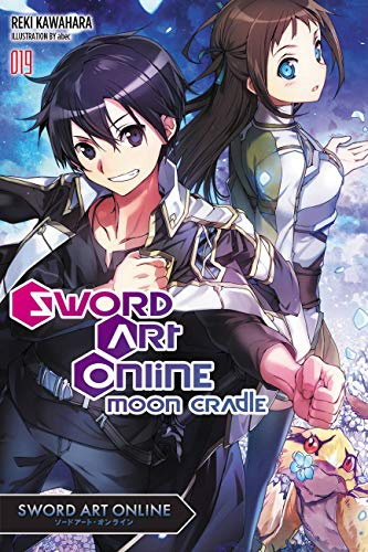 Sword Art Online 19 (light novel): Moon Cradle (Volume 19)