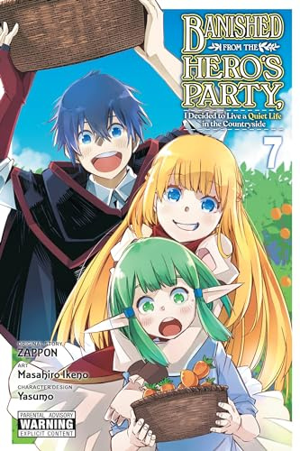 Banished from the Hero's Party, I Decided to Live a Quiet Life in the Countryside, Vol. 7 (manga) (Volume 7)