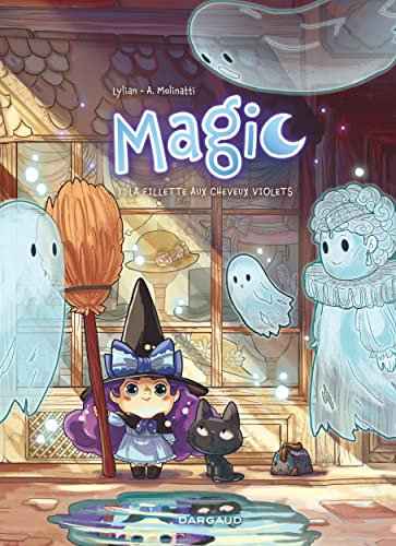Magic - Tome 1 - La fillette aux cheveux violets: Avec 1 planche de stickers en cadeau