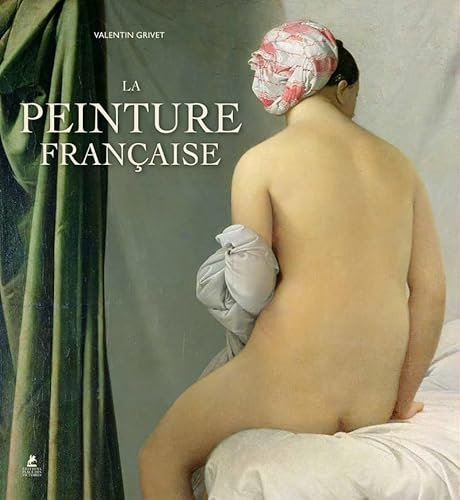 La Peinture française - Du Moyen Age au romantisme