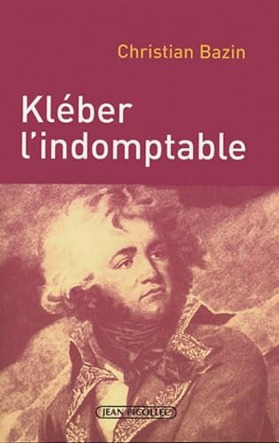 Kléber, l'indomptable