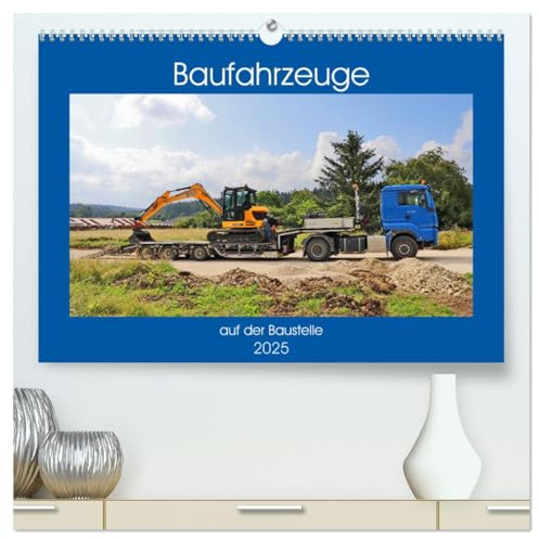Baufahrzeuge auf der Baustelle (hochwertiger Premium Wandkalender 2025 DIN A2 quer), Kunstdruck in Hochglanz: Baufahrzeuge im realen Baustellenbetrieb (CALVENDO Technologie)