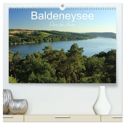 Baldeneysee - Oase der Ruhe (hochwertiger Premium Wandkalender 2026 DIN A2 quer), Kunstdruck in Hochglanz: Baldeneysee, jedes Mal anders, immer schön (CALVENDO Natur)