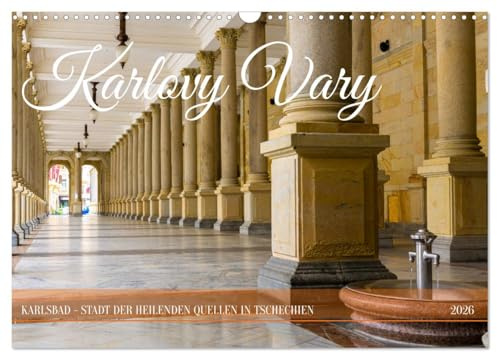 Karlovy Vary - Stadt der heilenden Quellen (Wandkalender 2026 DIN A3 quer), CALVENDO Monatskalender: Malerische Bäderstadt in West-Böhmen (CALVENDO Orte)
