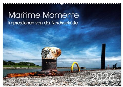 Maritime Momente (Wandkalender 2026 DIN A2 quer), CALVENDO Monatskalender: Außergewöhnliche Bilder aus Norddeutschland. (CALVENDO Natur)