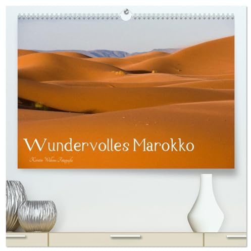 Wundervolles Marokko (hochwertiger Premium Wandkalender 2026 DIN A2 quer), Kunstdruck in Hochglanz: 13 Fotos von Wüste, Marrakesch und anderen Motiven Marokkos (CALVENDO Orte)