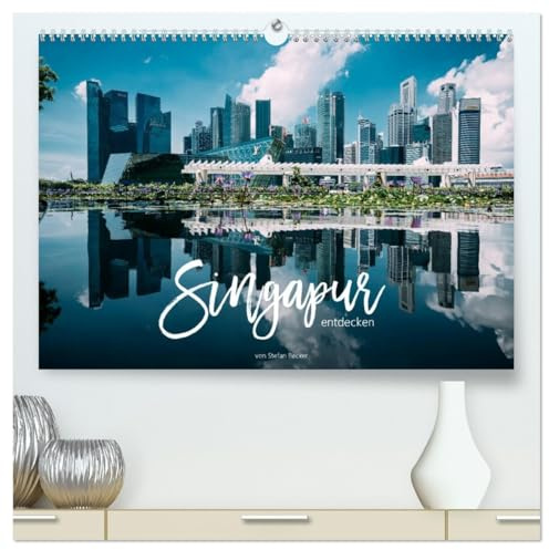 Singapur entdecken (hochwertiger Premium Wandkalender 2026 DIN A2 quer), Kunstdruck in Hochglanz: Auf Entdeckungsreise durch Singapur (CALVENDO Orte)