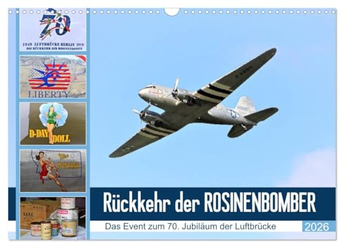 Rückkehr der Rosinenbomber (Wandkalender 2026 DIN A3 quer), CALVENDO Monatskalender: Eine Luftbrücke zum Anfassen DC-3 (CALVENDO Technologie)