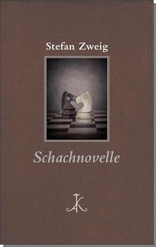 Stefan Zweig: Schachnovelle: (Bücher, die man gelesen haben muss: hochwertige Ganzleinen-Ausgaben mit Anmerkungen für genussvolle Lektüre) (Erlesenes Lesen: Kröners Fundgrube der Weltliteratur)