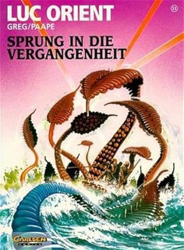 Luc Orient, Bd.11, Sprung in die Vergangenheit