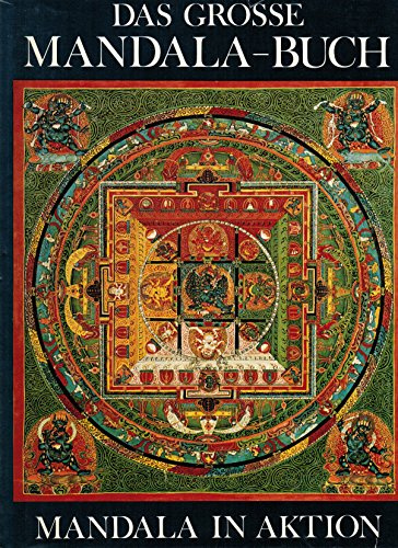 Das grosse Mandala-Buch. Mandala in Aktion. Mit einem Vorwort von Lama Tschögyam Trungpa.