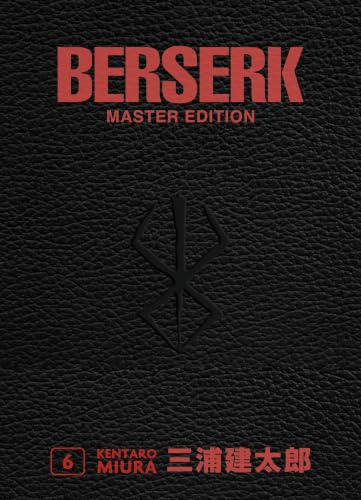 Berserk Master Edition 06: Edle 3-in-1-Ausgabe des Mangas im Hardcover mit Überformat – Das actiongeladene und genredefinierende Dark-Fantasy-Epos von Kentaro Miura