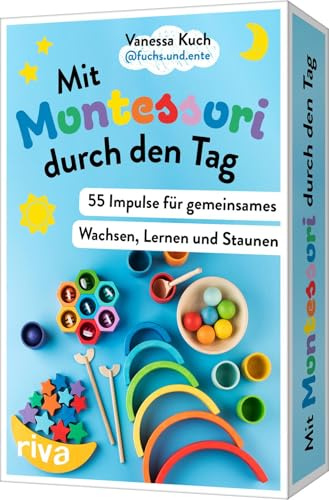Mit Montessori durch den Tag: 55 Impulse für gemeinsames Wachsen, Lernen und Staunen | Kartenset mit Ideen für Beschäftigung von Kleinkindern. Mit Erziehung Selbstständigkeit fördern