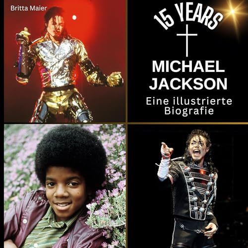 15 years Michael Jackson: Eine illustrierte Biografie