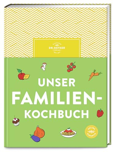 Unser Familienkochbuch: Die Lösung für gestresste Eltern, denen gesundes Essen wichtig ist: Über 120 einfache Rezepte und viele Tipps für entspannten Genuss.
