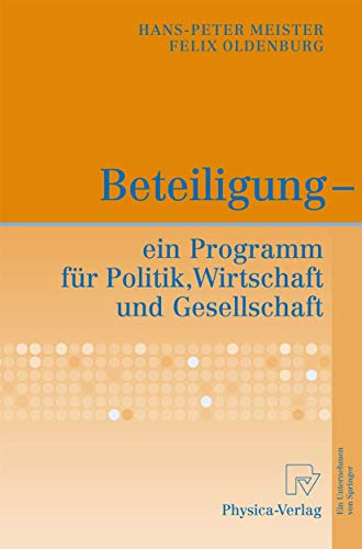 Beteiligung - ein Programm für Politik, Wirtschaft und Gesellschaft: Ein Programm Fur Politik, Wirtschaft Und Gesellschaft