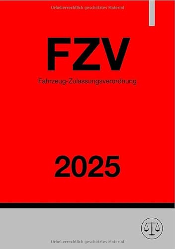 Fahrzeug-Zulassungsverordnung - FZV 2025: DE