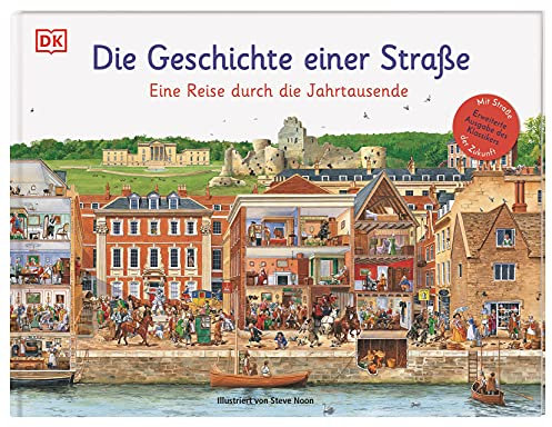 Die Geschichte einer Straße: Eine Reise durch die Jahrtausende. Erweiterte Ausgabe des Klassikers. Mit Straße der Zukunft. (Wimmelsachbücher)