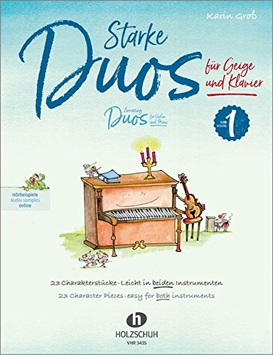 Starke Duos 1 für Geige und Klavier: 23 Charakterstücke – leicht in beiden Instrumenten