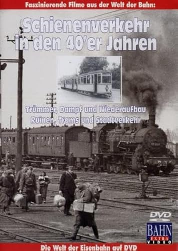 Schienenverkehr in den 40'er Jahren
