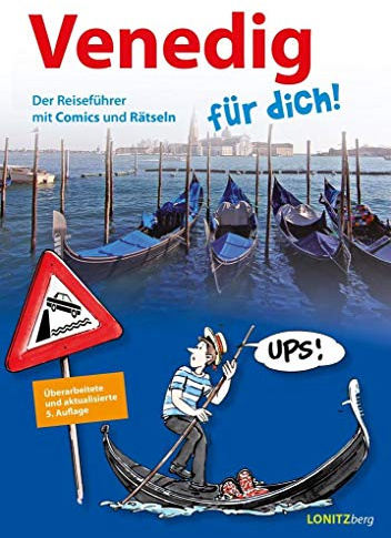 Venedig für dich!: Der Reiseführer mit Comics und Rätseln