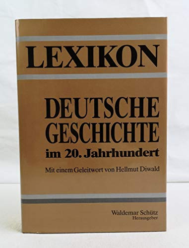 Lexikon - Deutsche Geschichte im 20. Jahrhundert