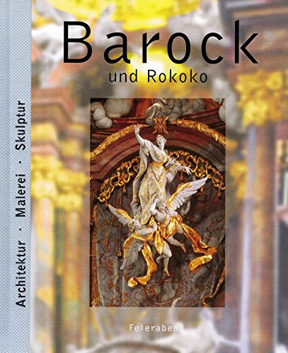 Barock und Rokoko. Architektur, Skulptur, Malerei