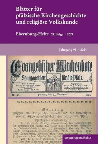 Blätter für pfälzische Kirchengeschichte und religiöse Volkskunde 2024: Ebernburg-Hefte beigebunden (Veröffentlichungen des Vereins für Pfälzische Kirchengeschichte)