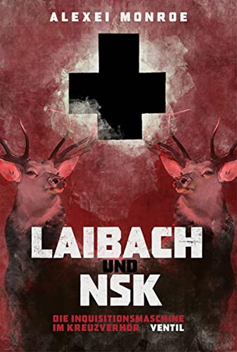 Laibach und NSK: Die Inquisitionsmaschine im Kreuzverhör